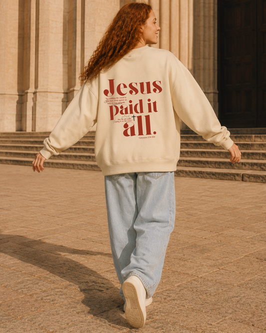 Jesus Paid It All Sweatshirt