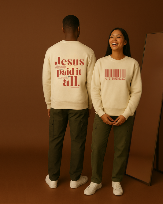 Jesus Paid It All Sweatshirt