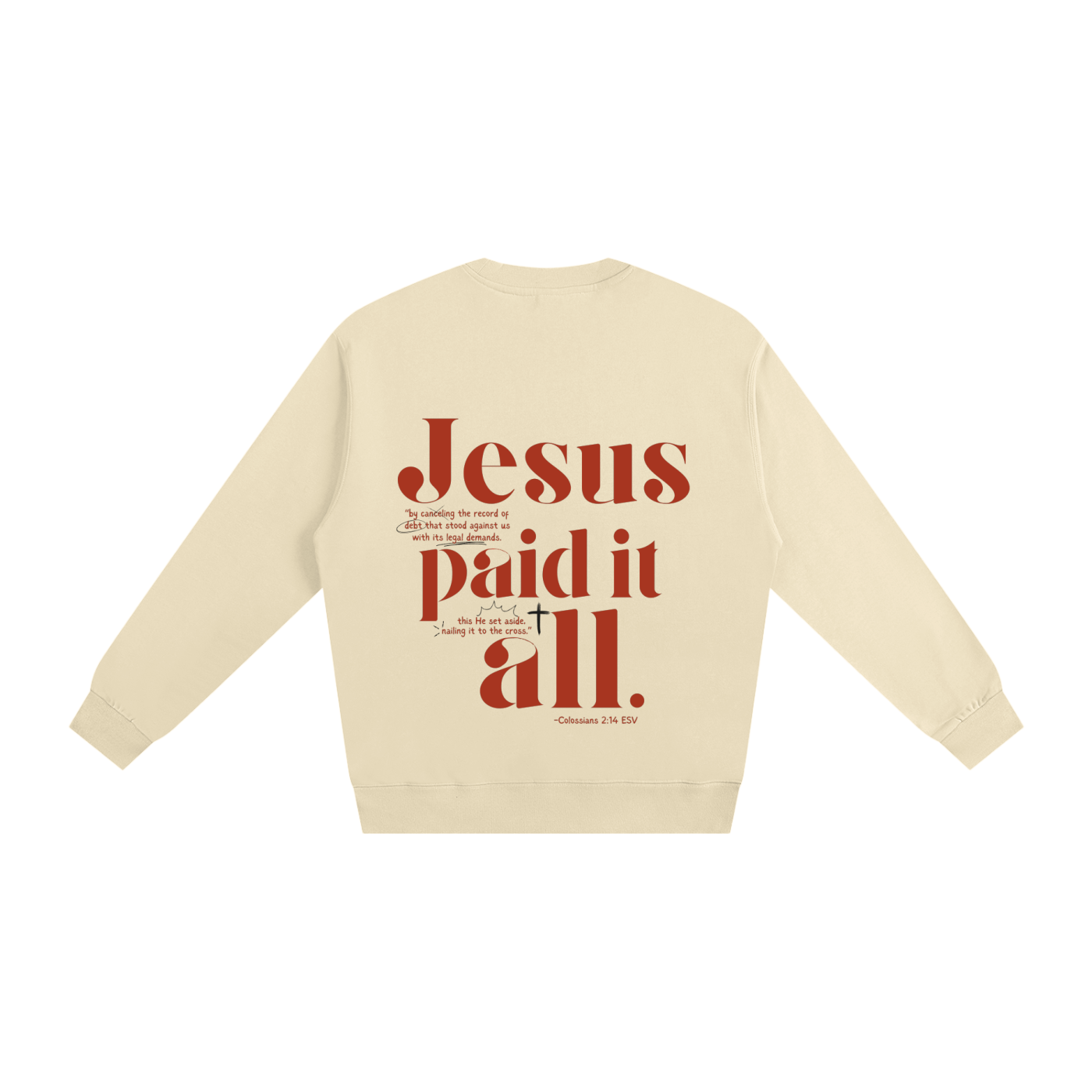 Jesus Paid It All Sweatshirt